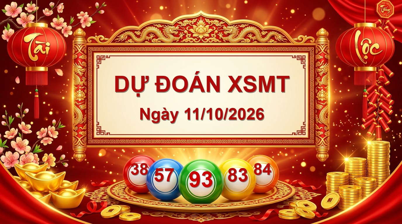 Dự đoán XSMT 11/10/2026, soi cầu Xổ Số Miền Trung 11-10-2026