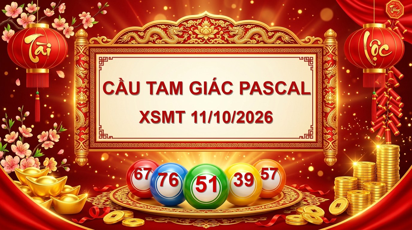 Soi cầu tam giác Pascal XSMT ngày 11/10/2026